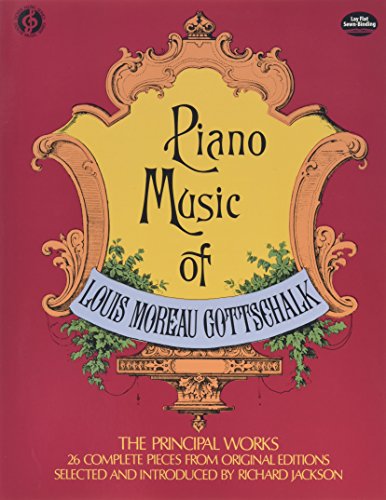 Beispielbild fr Piano Music of Louis Moreau Gottschalk: 26 Complete Pieces from Original Editions zum Verkauf von -OnTimeBooks-