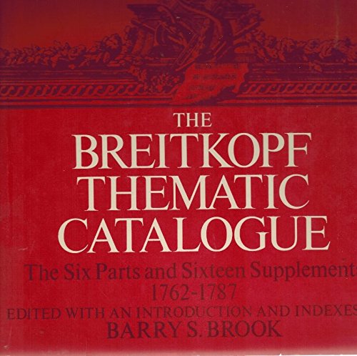 Beispielbild fr The Breitkopf Thematic Catalogue, The Six Parts and Sixteen Supplements 1762-1787 zum Verkauf von ralfs-buecherkiste