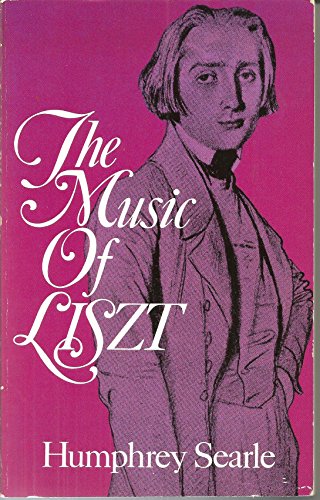 Beispielbild fr The Music of Liszt (Second Revised Edition) zum Verkauf von Wonder Book