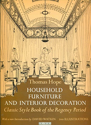 Imagen de archivo de Household Furniture and Interior Decoration: Classic Style Book of the Regency Period a la venta por HPB Inc.