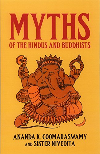 Imagen de archivo de Myths of the Hindus and Buddhists (Dover Books on Anthropology & Ethnology) a la venta por SecondSale