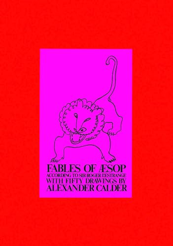 Beispielbild fr Fables of Aesop According to Sir Roger L'Estrange, with Fifty Drawings by Alexander Calder zum Verkauf von Jenson Books Inc