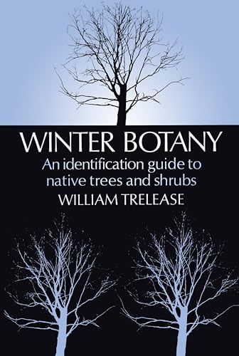 9780486218007: Winter Botany: An Identification Guide to Native and Cultivated Trees and Shrubs