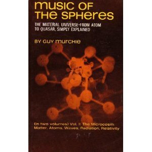 Beispielbild fr Music of the Spheres: The Material Universe From Atom to Quaser, Simply Explained (Volume II: The Microcosm: Matter, Atoms, Waves, Radiation, Relativity) zum Verkauf von Wonder Book