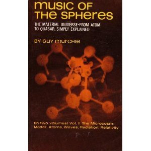 Stock image for Music of the Spheres: The Material Universe From Atom to Quaser, Simply Explained (Volume II: The Microcosm: Matter, Atoms, Waves, Radiation, Relativity) for sale by Wonder Book