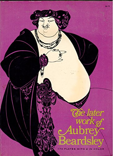 Imagen de archivo de The Later Work of Aubrey Beardsley a la venta por HPB Inc.