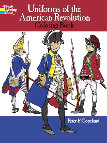 Beispielbild fr Uniforms of the American Revolution Coloring Book (Dover Fashion Coloring Book) zum Verkauf von SecondSale