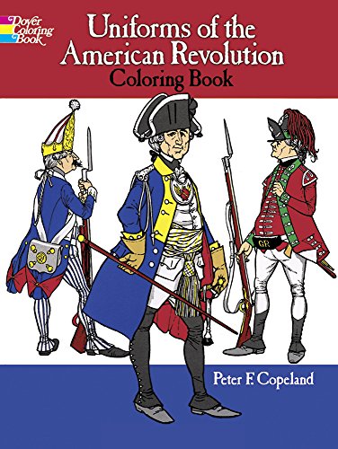 9780486218502: Uniforms of the American Revolution (Dover Fashion Coloring Book)