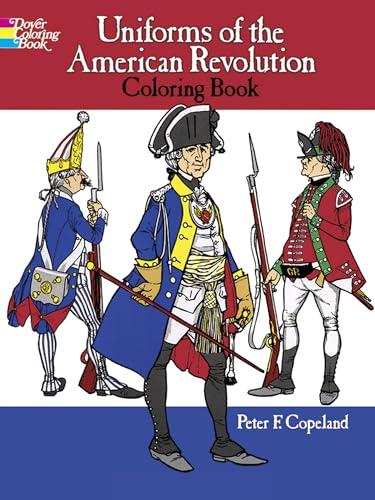 9780486218502: Uniforms of the American Revolution Coloring Book (Dover Fashion Coloring Book)