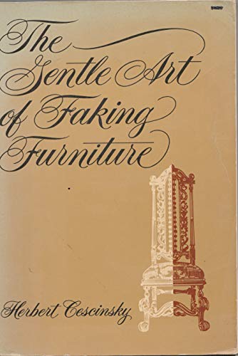 Beispielbild fr The Gentle Art of Faking Furniture zum Verkauf von Thylacine Books