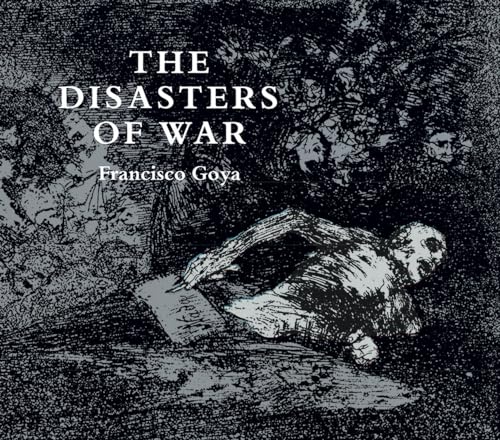 9780486218724: The Disasters of War (Dover Fine Art, History of Art)