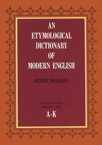 Stock image for Etymological Dictionary of Modern English (A-K) for sale by Eighth Day Books, LLC