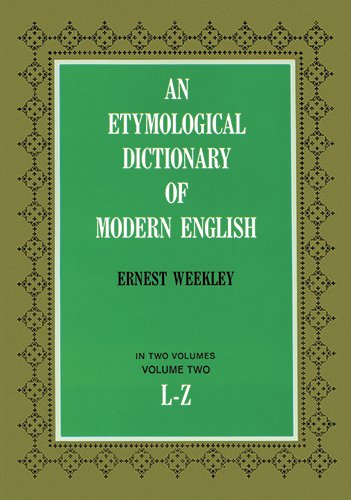 Stock image for Etymological Dictionary of Modern English (L-Z) for sale by Eighth Day Books, LLC
