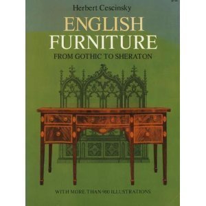 Beispielbild fr English Furniture from Gothic to Sheraton; A Concise Account of the Development of English Furniture and Woodwork from the Gothic of the Fifteenth Century zum Verkauf von HPB-Diamond