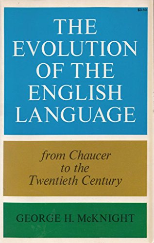 Stock image for The Evolution of the English Language: From Chaucer to the Twentieth Century, for sale by Wonder Book