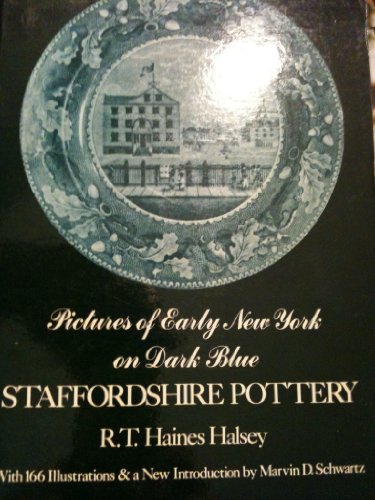 Beispielbild fr Pictures of Early New York, on Dark Blue Staffordshire Pottery, Together With Pictures of Boston and New England, Philadelphia, the South and West. zum Verkauf von Wonder Book