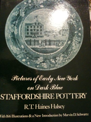 Pictures of Early New York, on Dark Blue Staffordshire Pottery, Together With Pictures of Boston ...