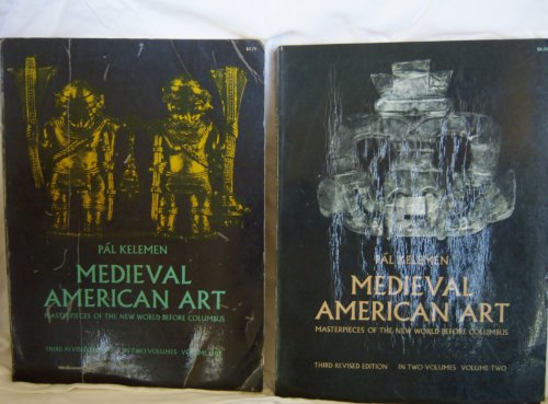 Imagen de archivo de Medieval American Art: Masterpieces of the New World Before Columbus: Volume Two a la venta por Foxtrot Books