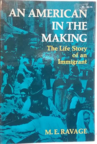 Imagen de archivo de An American in the making;: The life story of an immigrant a la venta por Wonder Book