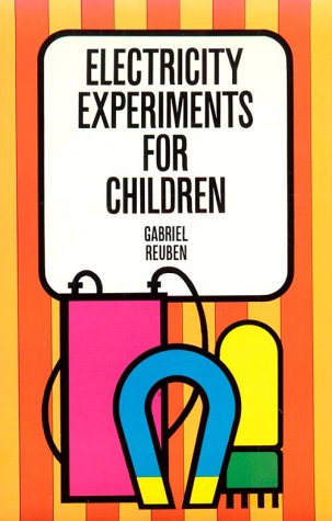 Imagen de archivo de Electricity Experiments for Children a la venta por Weller Book Works, A.B.A.A.