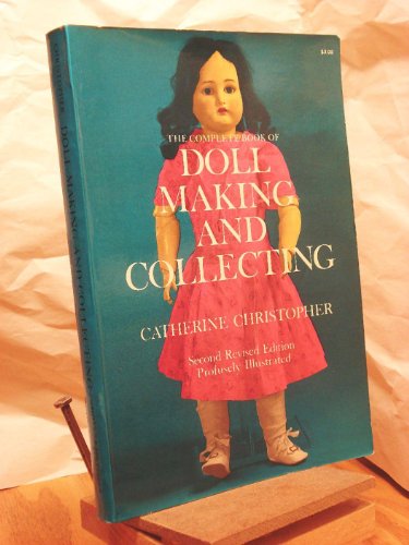 9780486220666: The Complete Book of Doll Making and Collecting