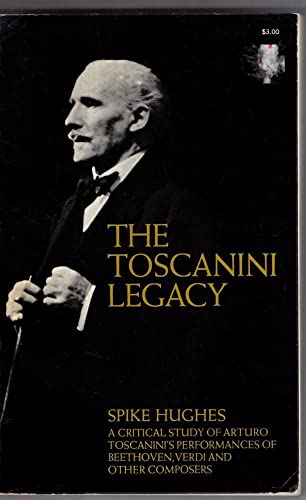 Beispielbild fr The Toscanini legacy;: A critical study of Arturo Toscanini's performances of Beethoven, Verdi and other composers, zum Verkauf von Wonder Book