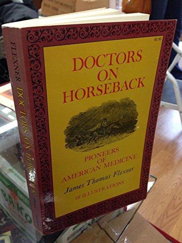 Beispielbild fr Doctors on Horseback : Pioneers of American Medicine zum Verkauf von Better World Books