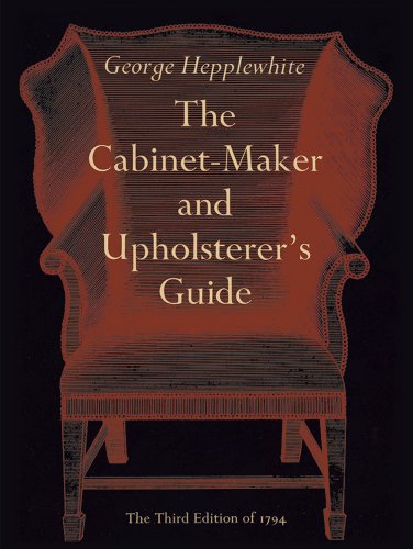 Stock image for The Cabinet-Maker and Upholsterer?s Guide for sale by Colorado's Used Book Store