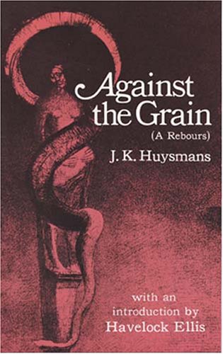 9780486221908: Against the Grain (A Rebours.)