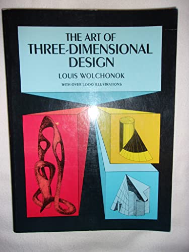 Imagen de archivo de The Art of Three-Dimensional Design (Dover Art Instruction) a la venta por SecondSale