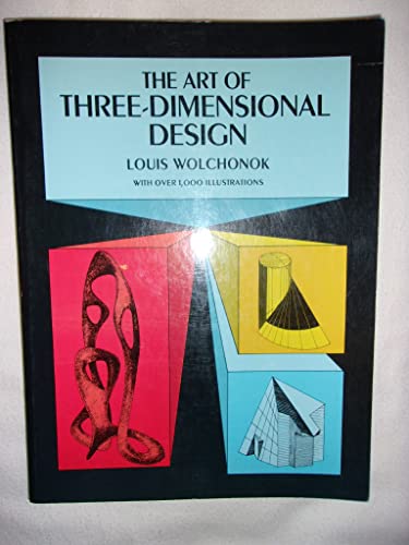 9780486222011: The Art of Three-Dimensional Design (Dover Art Instruction)