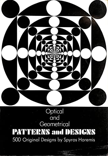 Stock image for Optical and Geometrical Patterns and Designs: 500 Original Designs (Dover Pictorial Archives) for sale by Half Price Books Inc.