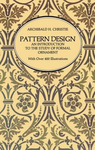 Beispielbild fr Pattern Design : An Introduction to the Study of Formal Ornament zum Verkauf von Better World Books