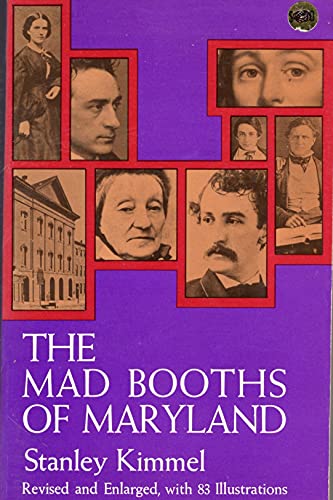 Stock image for The Mad Booths of Maryland for sale by Southern Maryland Books