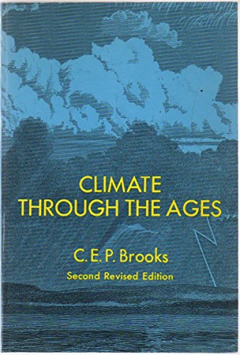 9780486222455: Climate through the ages;: A study of the climatic factors and their variations