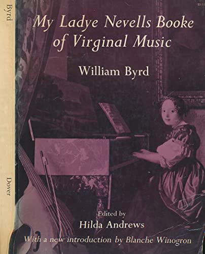 My Ladye Nevells Booke of Virginal Music (Dover Music for Piano) (9780486222462) by William Byrd