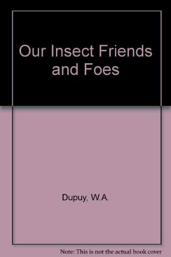 Imagen de archivo de Our Insect Friends and Foes (Romance of Science Series) a la venta por ThriftBooks-Atlanta
