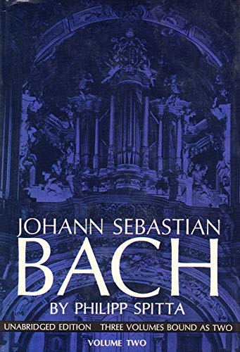 Beispielbild fr Johann Sebastian Bach: His Work and Influence on the Music of Germany, 1685-1750 (Volume 2) zum Verkauf von Anybook.com