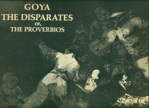 Beispielbild fr Goya The Disparates or The Proverbios zum Verkauf von HPB-Emerald