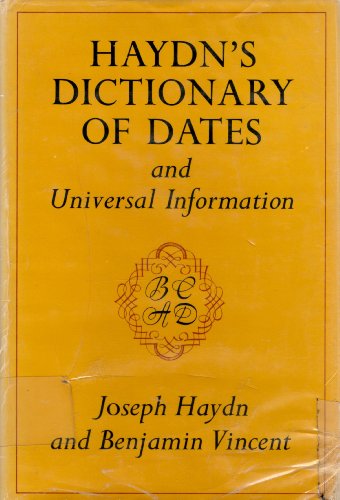 Haydn's Dictionary of Dates and Universal Information Relating to All Ages and Nations (9780486223261) by Haydn, Joseph