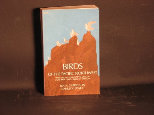 Birds of the Pacific Northwest: With Special Reference to Oregon