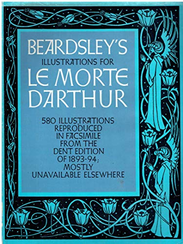 Beispielbild fr Beardsley's Illustrations for Le Morte D'Arthur zum Verkauf von Books Unplugged