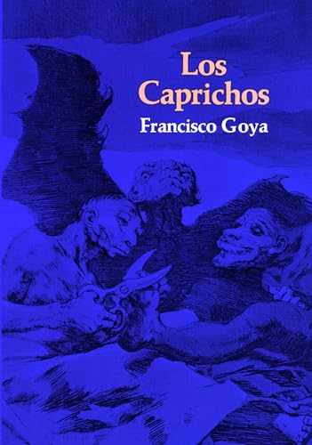 9780486223841: Caprichos, Los (Dover Fine Art, History of Art)