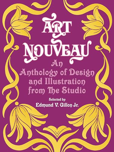 Beispielbild fr Art Nouveau: An Anthology of Design and Illustration from "The Studio" (Dover Pictorial Archive) zum Verkauf von Wonder Book