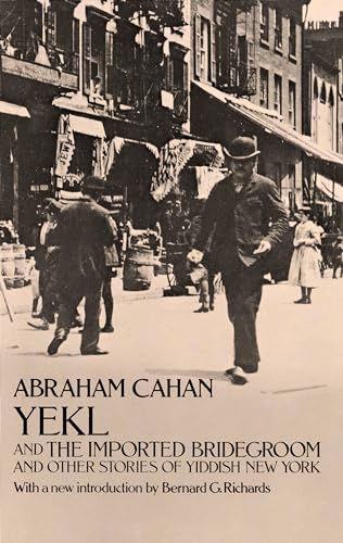 Stock image for Yekl and the Imported Bridegroom and Other Stories of Yiddish New York for sale by Orion Tech