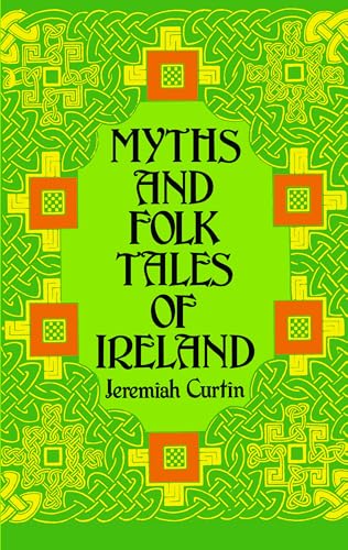 Imagen de archivo de Myths and Folk Tales of Ireland a la venta por Better World Books
