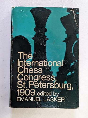 Stock image for The International Chess Congress, St. Petersburg, 1909 for sale by Books From California