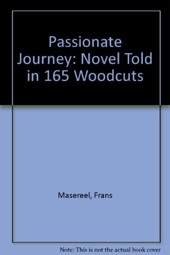 9780486224473: Passionate Journey: Novel Told in 165 Woodcuts