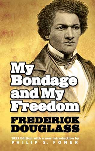 My Bondage and My Freedom (African American) (9780486224572) by Douglass, Frederick