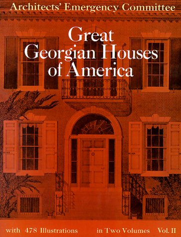 Beispielbild fr Great Georgian Houses of America, Vol. 2 zum Verkauf von Wonder Book